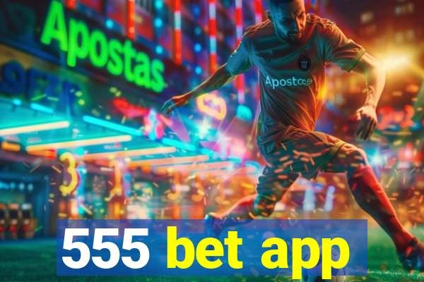 555 bet app